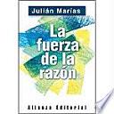 La Fuerza De La Razón