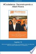 Capítulo 10 De #ciudadanos. De Los «emergentes» Al Partido útil Y Al…