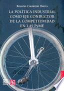 La Política Industrial Como Eje Conductor De La Competitividad En Las Pyme