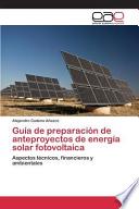 Guía De Preparación De Anteproyectos De Energía Solar Fotovoltaica