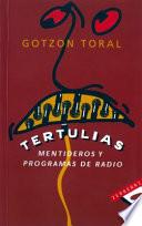 Tertulias, Mentideros Y Programas De Radio