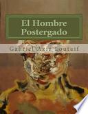 El Hombre Postergado