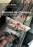 Rennes Le Château : El Secreto Del Abad Saunière