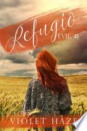 Refugio (evie, #1)