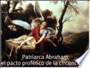 Patriarca Abraham: El Pacto Profético De La Circuncisión.