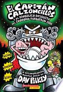 El Capitan Calzoncillos Y El Diabolico Desquite Del Inodoro Turbotron 2000: (spanish Language Edition Of Captain Underpants And The Tyrannical Retali