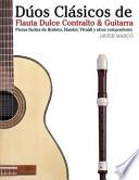 Dúos Clásicos De Flauta Dulce Contralto And Guitarra