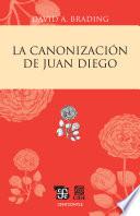 La Canonización De Juan Diego