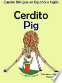 Aprender Inglés: Inglés Para Niños. Cerdito   Pig