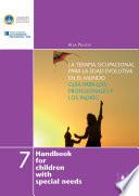 La Terapia Ocupacional Para La Edad Evolutiva En El Mundo. Guía Para Los Profesionales Y Los Padres