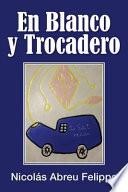 En Blanco Y Trocadero