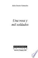 Una Rosa Y Mil Soldados