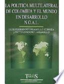 La Política Multilateral De Colombia Y El Mundo En Desarrollo