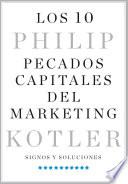 Los 10 Pecados Capitales Del Marketing