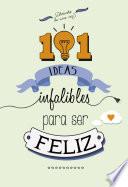 101 Ideas Infalibles Para Ser Feliz (fixed Layout)