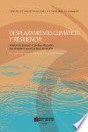 Desplazamiento Climático Y Resiliencia