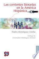 Las Corrientes Literarias En La América Hispánica Henríquez Ureña, Pedro