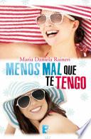 Menos Mal Que Te Tengo