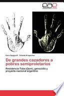 De Grandes Cazadores A Pobres Semiproletarios
