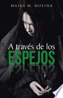 A Traves De Los Espejos