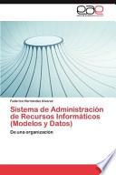 Sistema De Administración De Recursos Informáticos (modelos Y Datos)