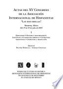 Actas Del Xv Congreso De La Asociación Internacional De Hispanistas: Hispanismo. Historia E Historiografía. Lingüistica. Literatura Medieval. Literatura Tradicional. Literatura Y Traducción