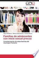 Familias De Adolecentes Con Inicio Sexual Precoz