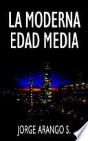 La Moderna Edad Media