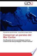 Conservar Un Paraíso Del Mar Caribe