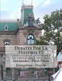 Debates Por La Historia Iii