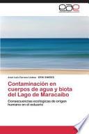 Contaminación En Cuerpos De Agua Y Biota Del Lago De Maracaibo