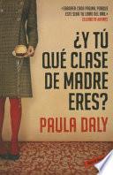 Y Tu Que Clase De Madre Eres?