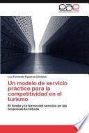 Un Modelo De Servicio Práctico Para La Competitividad En El Turismo