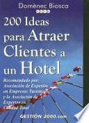 200 Ideas Para Atraer Clientes A Un Hotel