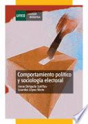 Comportamiento Político Y Sociología Electoral