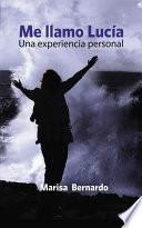 Me Llamo Lucía. Una Experiencia Personal.