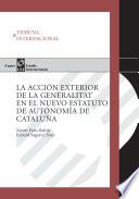 La Acción Exterior De La Generalitat En El Nuevo Estatuto De Autonomía De Cataluña