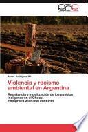 Violencia Y Racismo Ambiental En Argentina