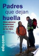 Padres Que Dejan Huella