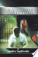 La Victoria Del Recluso