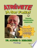 AtrÉvete ¡a Ser Feliz!