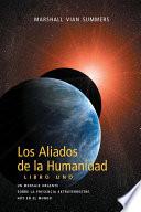 Los Aliados De La Humanidad: Libro Uno (ah1   Spanish Edition)