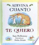 Advina Cuanto Te Quiero/guess How Much I Love You