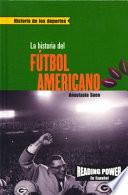 La Historia Del Futbol Americano