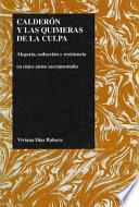 Calderón Y Las Quimeras De La Culpa