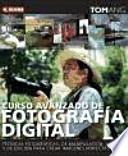 Curso Avanzado De Fotografia Digital / Digital Photography Masterclass