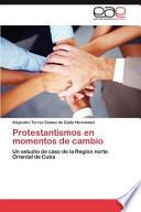 Protestantismos En Momentos De Cambio