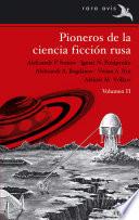 Pioneros De La Ciencia Ficción Rusa . Volumen Ii