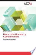 Desarrollo Humano Y Comunicación