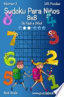 Sudoku Para Niños 8×8   De Fácil A Difícil   Volumen 2   145 Puzzles